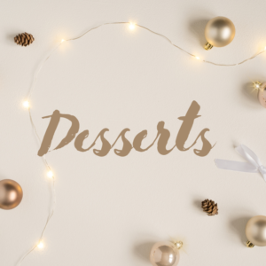 Desserts